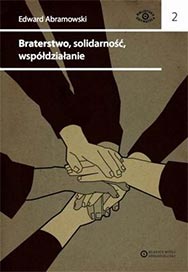 Edward Abramowski - Braterstwo, solidarność, współdziałanie