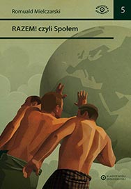 Romuald Mielczarski - RAZEM! czyli społem