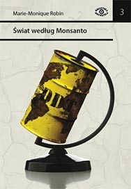 Marie-Monique Robin - Świat według Monsanto